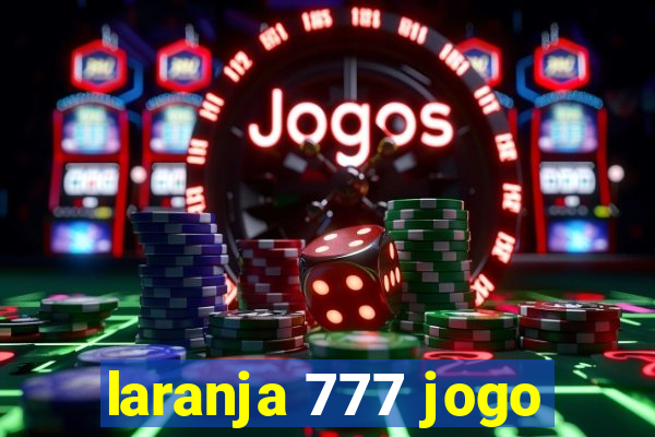 laranja 777 jogo